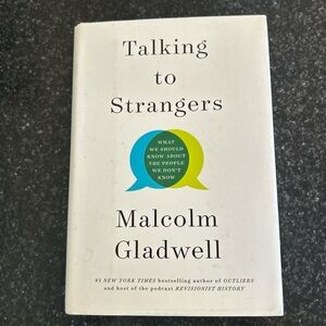 Talking to strangers by Malcolm Gladwell